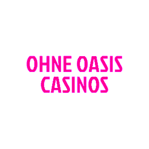 Online Casino ohne Oasis